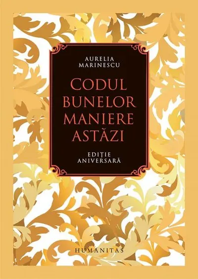 Codul bunelor maniere astăzi - Hardcover - Aurelia Marinescu