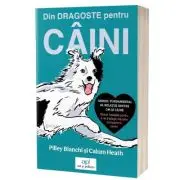 Din dragoste pentru caini