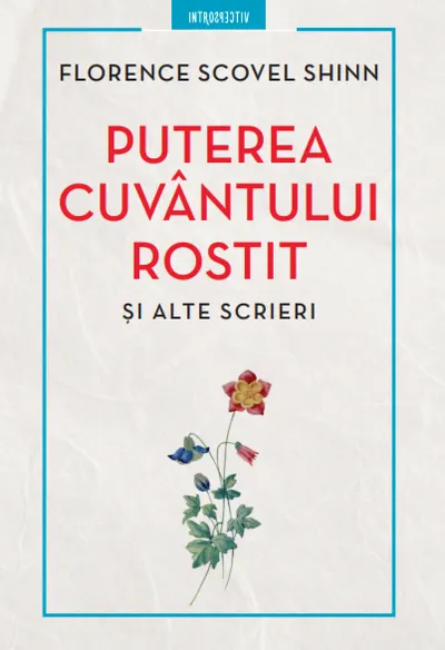 Puterea cuvântului rostit și alte scrieri