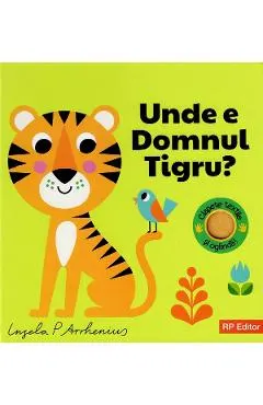 Unde e domnul Tigru?