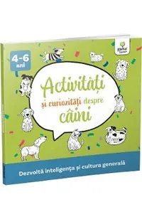 Activitati si curiozitati despre caini 4-6 ani