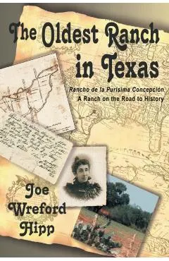 The Oldest Ranch in Texas: A Ranch on the Road to History