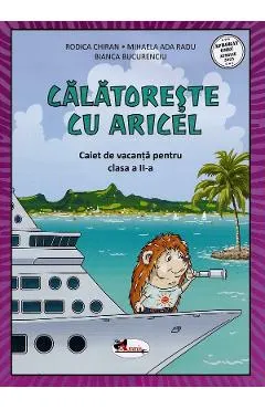 Calatoreste cu Aricel. Caiet de vacanta pentru clasa 2