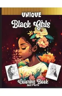 Unique Black Girls Coloring Book: 50 Unique pictures of Black Women