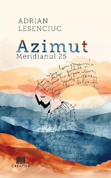 Azimut. Meridianul 25 - Paperback brosat - Adrian Lesenciuc