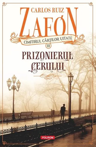 Prizonierul cerului (Vol. 3) - Paperback brosat - Carlos Ruiz Zafón