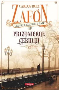 Prizonierul cerului (Vol. 3) - Paperback brosat - Carlos Ruiz Zafón