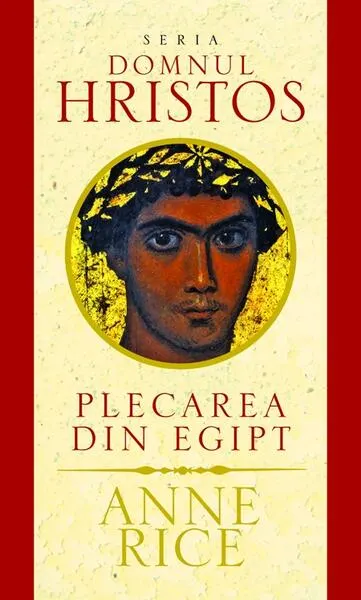 Plecarea din Egipt - Paperback brosat - Anne Rice