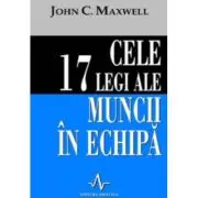 Cele 17 Legi ale Muncii in Echipa
