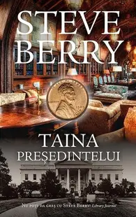 Taina președintelui. Cotton Malone (Vol. 9) - Hardcover - Steve Berry