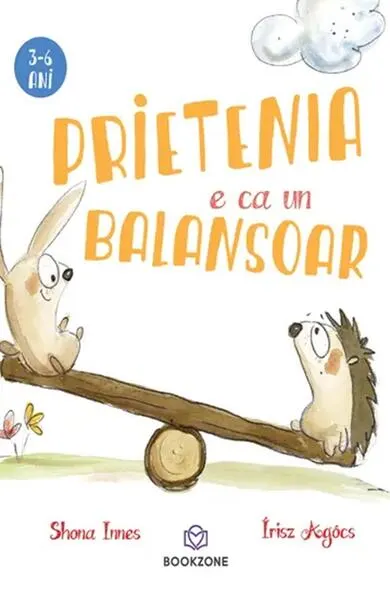 Prietenia e ca un balansoar - Paperback - Shona Innes