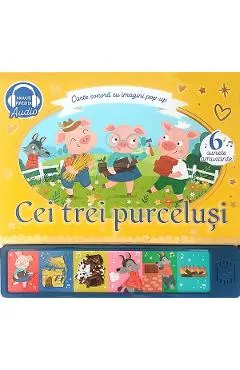 Cei trei purcelusi. Carte sonora cu imagini pop-up