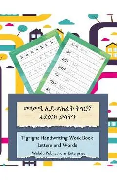 Tigrigna Handwriting Work Book: Letters and Words