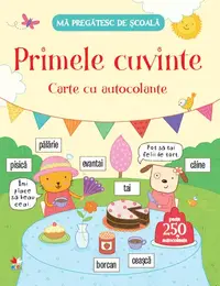 Mă pregătesc de şcoală. Primele cuvinte. Carte de autocolante
