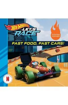Hot Wheels Let's Race: Fast Food, Fast Cars!