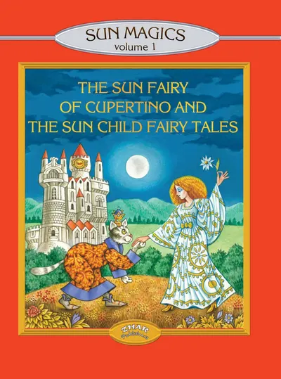 The Sun Fairy of Cupertino and the Sun Child Fairy Tales