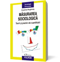Măsurarea sociologică: Teorii şi practici ale cuantificării