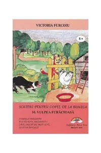 Vulpea furăcioasă. Scrieri pentru copii, de la bunica - Paperback brosat - Victoria Furcoiu