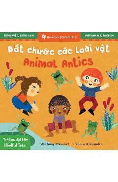 Mindful Tots: Animal Antics (Bilingual Vietnamese & English)