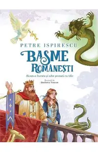 Basme romanesti. Sarea-n bucate si alte povesti cu talc