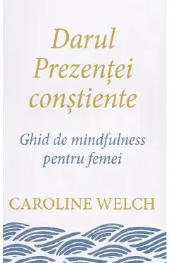 Darul prezentei constiente