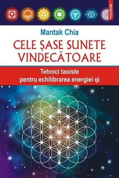Cele şase sunete vindecătoare - Paperback brosat - Mantak Chia