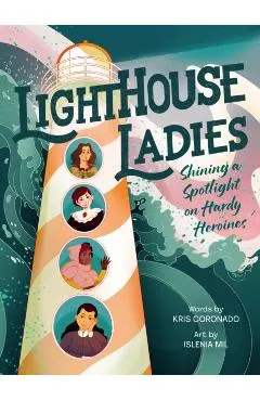 Lighthouse Ladies: Shining a Spotlight on Hardy Heroines