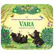 Bebe invata. Prima mea carte despre anotimpuri. Vara. Poveste cu clapete