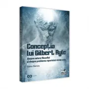 Conceptia lui Gilbert Ryle despre natura filosofiei si despre problema raportului minte-corp
