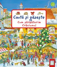 Cum sarbatorim Craciunul. Cauta si gaseste