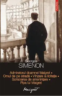 eBook Admiratorul doamnei Maigret. Omul de pe strada. Vinzare la licitatie. Scrisoarea de amenintare. Pipa lui Maigret