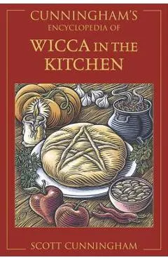 Cunningham's Encyclopedia of Wicca in the Kitchen