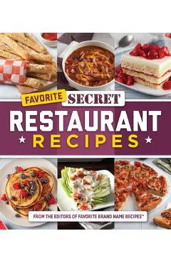 Favorite Secret Restaurant Recipes