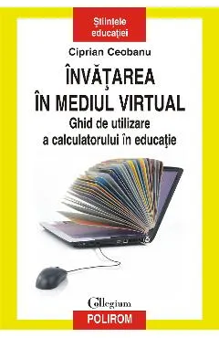 eBook Invatarea in mediul virtual ghid de utilizare a calculatorului in educatie