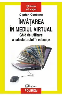 eBook Invatarea in mediul virtual ghid de utilizare a calculatorului in educatie