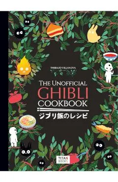 The Unofficial Ghibli Cookbook