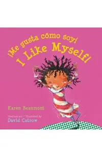 �Me Gusta C�mo Soy!/I Like Myself! = I Like Myself!