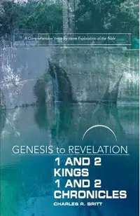 Genesis to Revelation: 1 and 2 Kings, 1 and 2 Chronicles Participant Book: A Comprehensive Verse-By-Verse Exploration of the Bible