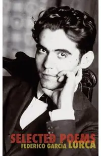 The Selected Poems of Federico Garcia Lorca