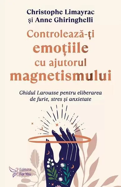 Controlează-ţi emoţiile cu ajutorul magnetismului - Paperback brosat
