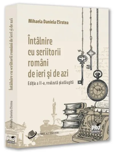 Întâlnire cu scriitorii români de ieri și de azi - Paperback brosat