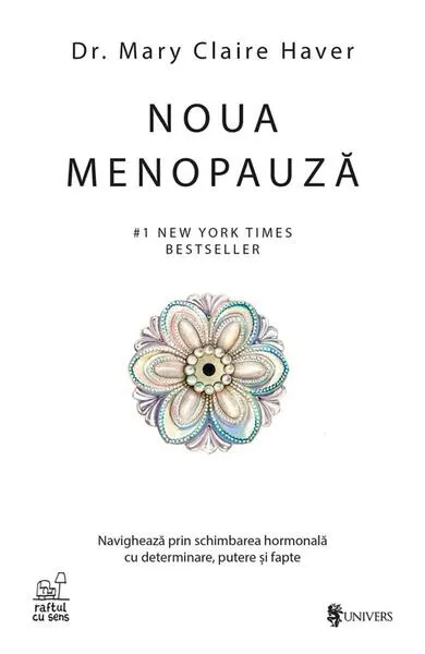 Noua menopauză - Paperback brosat - Dr. Mary Claire Haver