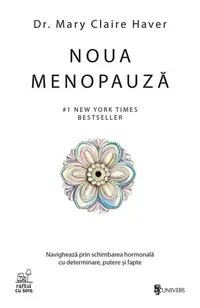 Noua menopauză - Paperback brosat - Dr. Mary Claire Haver