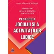 Pedagogia jocului si a activitatilor ludice