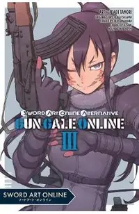 Sword Art Online Alternative Gun Gale Online, Vol. 3 (Manga)