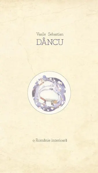 O Românie interioară - Paperback brosat - Vasile Sebastian Dâncu