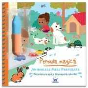 Pensula magica. Animalele mele preferate