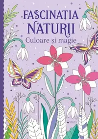 Fascinația naturii
