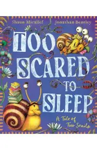 Too Scared to Sleep! A Tale of Two Snails
