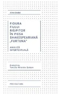 Figura fiului risipitor in piesa shakespeariana Furtuna. Analiza intertextuala
